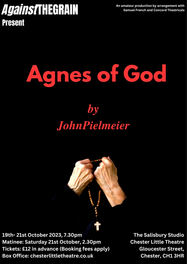 Agnes of God by John Pielmeier, directed by Mark Newman and Stuart Evans.  An Against the Grain production.