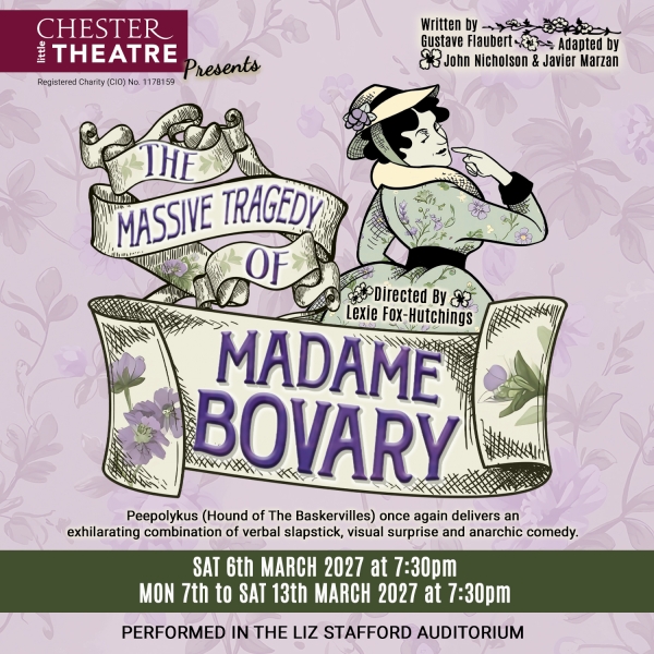 The Massive Tragedy of Madame Bovary written by Gustave Flaubert, adapted by John Nicholson & Javier Marzan, directed by Lexie Fox-Hutchings